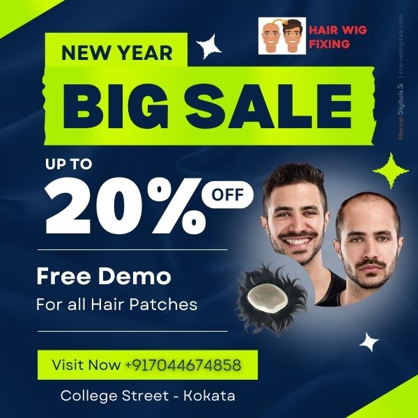 up to 20% off on all hair wigs and hair patches at hair wig fixing centre, college street, kolkata on the occasion of new year. offer valid till 15 jan 2024