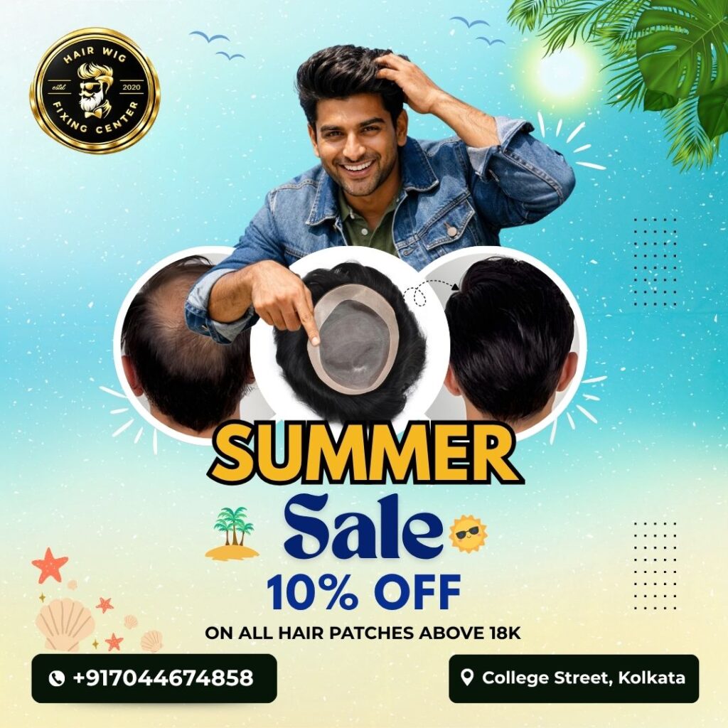 Summer sale 10 percent off on hair wig fixing and hair patch in College Street Kolkata