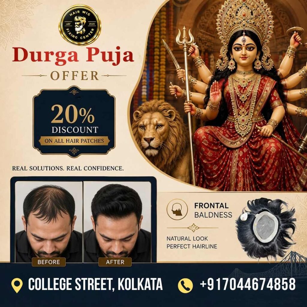 Durga Puja 20% off on hair wig fixing and hair patch services in College Street Kolkata.