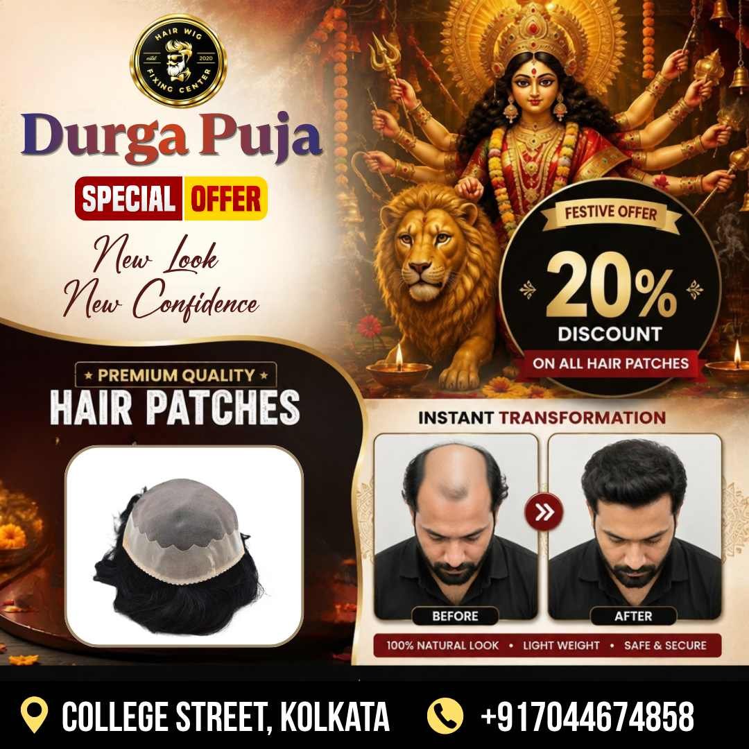 Durga Puja 20% off on hair wig fixing and hair patch services in College Street Kolkata.